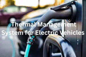 Thermal Management System For Electric Vehicles