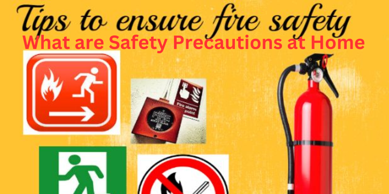 What are safety precautions at home 5 safety tips