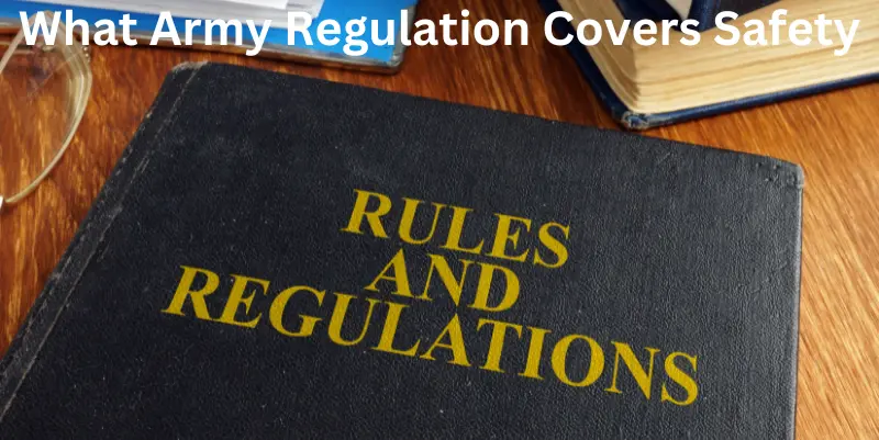 What army regulation covers safeties